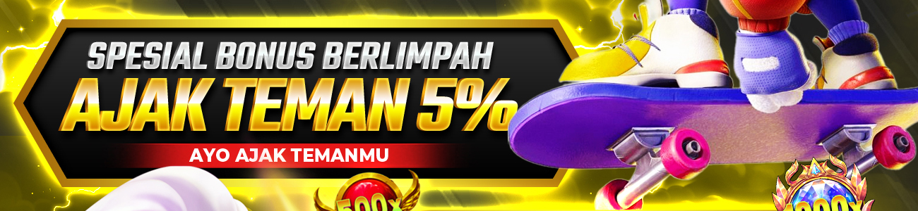 SPECIAL AJAK TEMAN 5%